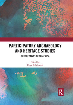 Paperback Participatory Archaeology and Heritage Studies: Perspectives from Africa Book