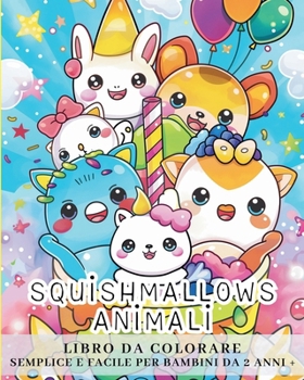 Squishmallows animali - LIBRO DA COLORARE SEMPLICE E FACILE PER BAMBINI DA 2 ANNI IN SU: Personaggi adorabili di animali - Design unici da colorare (Italian Edition)