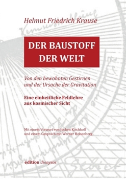 Paperback Der Baustoff der Welt: Eine einheitliche Feldlehre aus kosmischer Sicht [German] Book