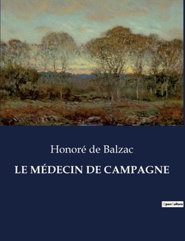 Paperback Le Médecin de Campagne [French] Book