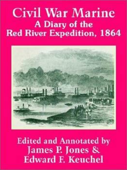 Paperback Civil War Marine: A Diary of The Red River Expedition, 1864 Book