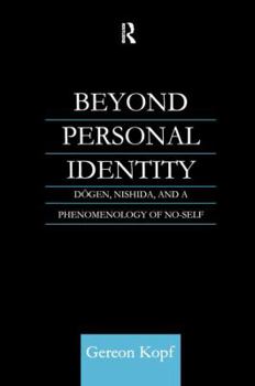 Paperback Beyond Personal Identity: Dogen, Nishida, and a Phenomenology of No-Self Book