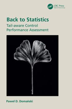 Hardcover Back to Statistics: Tail-Aware Control Performance Assessment Book