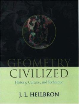 Hardcover Geometry Civilized: History, Culture, and Technique Book