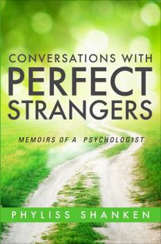 Paperback Conversations with Perfect Strangers: Memoirs of a Psychologist Book