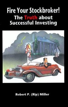 Paperback Fire Your Stockbroker!: The Truth about Successful Investing Book