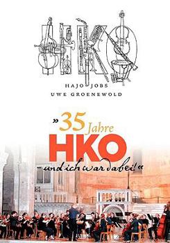 Paperback "35 Jahre HKO - und ich war dabei!" [German] Book