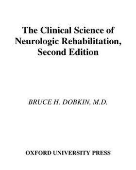 The Clinical Science of Neurologic Rehabilitation (Contemporary Neurology Series, 66)
