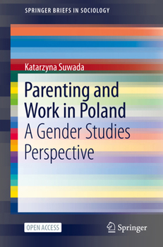 Paperback Parenting and Work in Poland: A Gender Studies Perspective Book