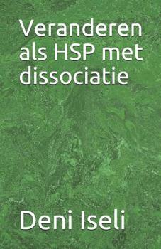 Paperback Veranderen als HSP met dissociatie [Dutch] Book