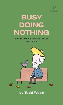 Paperback Busy Doing Nothing: Selected Cartoons from THE POET - Volume 5 Book