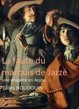 Paperback La faute du marquis de Jarzé: Une enquête en Anjou [French] Book
