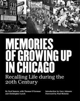 Paperback Memories of Growing Up In Chicago: Recalling Life During the 20th Century Book