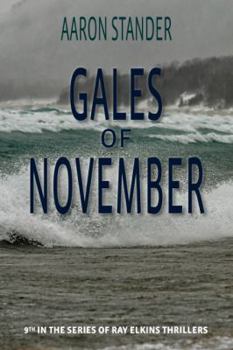 Gales of November - Book #9 of the Ray Elkins Mystery