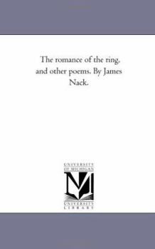 Paperback The Romance of the Ring, and Other Poems. by James Nack. Book