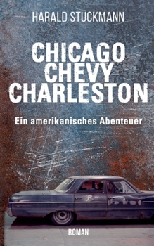 Paperback Chicago-Chevy-Charleston: Ein amerikanisches Abenteuer [German] Book