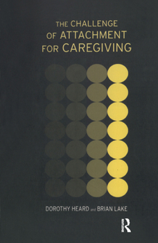 Hardcover The Challenge of Attachment for Caregiving Book