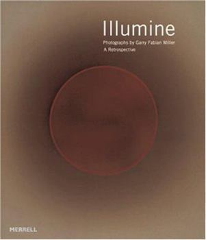 Hardcover Illumine: Photographs by Garry Fabian Miller: A Retrospective Book