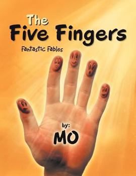 Paperback The Five Fingers: Fantastic Fables Book