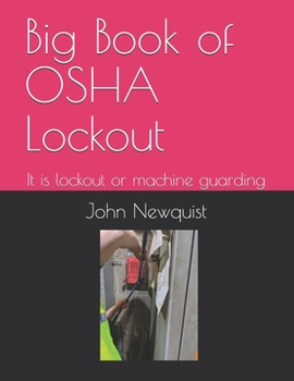 Paperback Big Book of OSHA Lockout: It is lockout or machine guarding Book