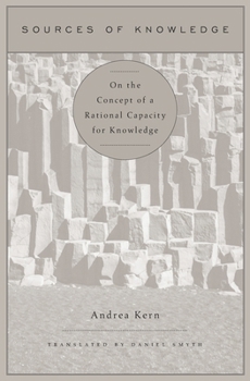 Hardcover Sources of Knowledge: On the Concept of a Rational Capacity for Knowledge [German] Book