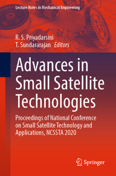 Paperback Advances in Small Satellite Technologies: Proceedings of National Conference on Small Satellite Technology and Applications, Ncssta 2020 Book