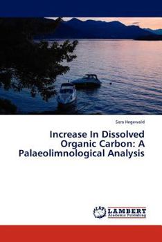 Paperback Increase In Dissolved Organic Carbon: A Palaeolimnological Analysis Book