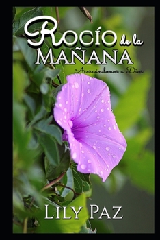 Paperback Rocío de la Mañana: Acercándonos a Dios [Spanish] Book