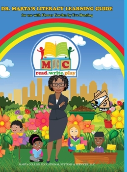 Dr. Marta's Literacy Learning Guide For Use With Flower Garden By Eve Bunting: For Use With Flower Garden By Eve Bunting