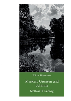 Masken, Grenzen und Schirme: Erzählungen aus der zivilen Randzone (German Edition)