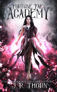 Fortune Fae Academy: Book Three - Book #3 of the Fortune Fae Academy