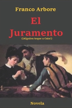 Paperback El Juramento: iAlguien toque a Cain! [Spanish] Book
