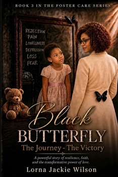 Black Butterfly: The Journey - The Victory - Book #3 of the Black Butterfly