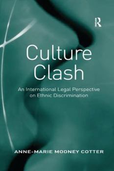 Paperback Culture Clash: An International Legal Perspective on Ethnic Discrimination Book