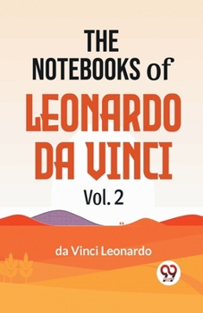 Paperback The Notebooks Of Leonardo Da Vinci Vol.2 Book