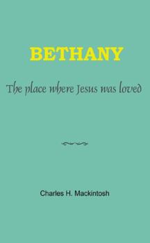 Paperback Bethany: The place where Jesus was loved Book