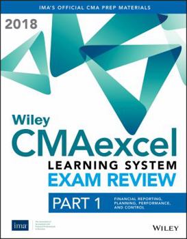 Paperback Wiley CMAexcel Learning System Exam Review 2018 Textbook Part 1: Financial Planning, Performance and Control Book