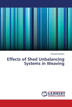Paperback Effects of Shed Unbalancing Systems in Weaving Book