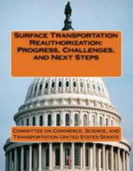 Paperback Surface Transportation Reauthorization: Progress, Challenges, and Next Steps Book