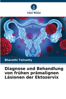 Paperback Diagnose und Behandlung von frühen prämalignen Läsionen der Ektozervix [German] Book