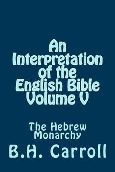 Paperback An Interpretation of the English Bible. Volume V: The Hebrew Monarchy Book