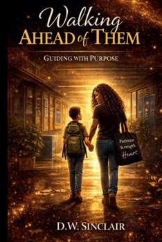 Paperback Walking Ahead Of Them: Guiding With Purpose (The Walking with Them Series) Book