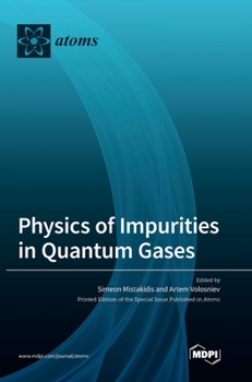 Hardcover Physics of Impurities in Quantum Gases Book