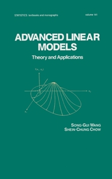 Hardcover Advanced Linear Models: Theory and Applications Book