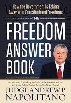 Hardcover The Freedom Answer Book: How the Government Is Taking Away Your Constitutional Freedoms Book