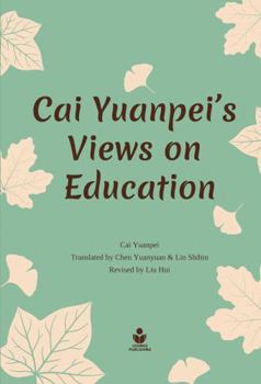 Paperback CAI YUANPEI’S VIEWS ON EDUCATION Book