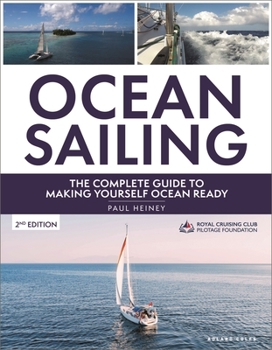 Hardcover Ocean Sailing 2nd Edition: The Complete Guide to Making Yourself Ocean Ready Book