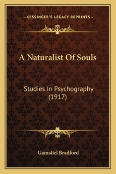 Paperback A Naturalist Of Souls: Studies In Psychography (1917) Book