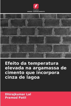 Paperback Efeito da temperatura elevada na argamassa de cimento que incorpora cinza de lagoa [Portuguese] Book