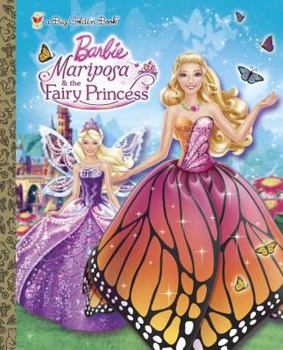 Barbie: Mariposa and the Fairy Princess - Book  of the Barbie Golden Books